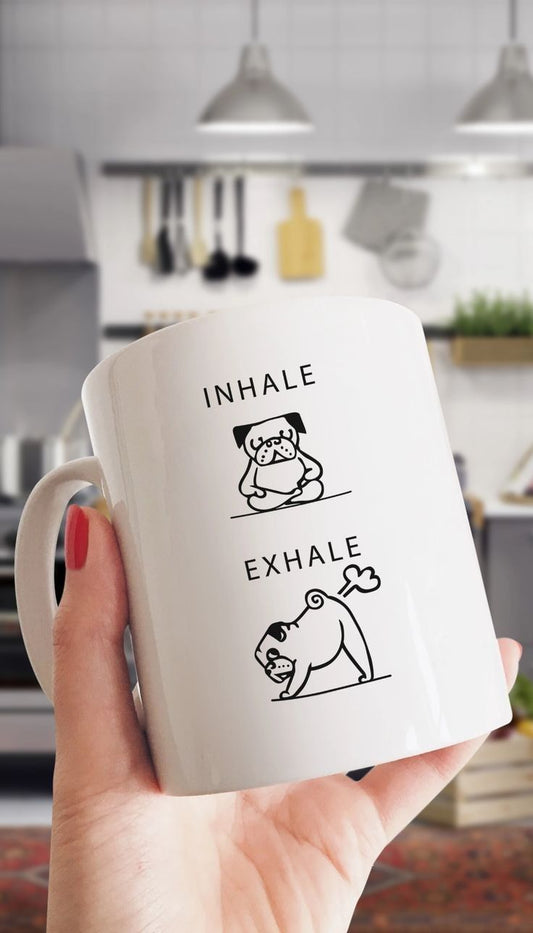 Inhale Exhale Pug Kupa – Eğlenceli Köpek Tasarım
